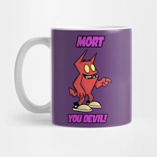 Mort, You Devil! Mug